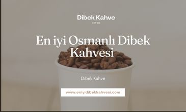 En iyi Osmanlı Dibek Kahvesi&nbsp;
